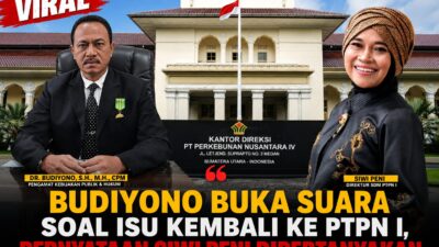 *Budiyono Buka Suara soal Isu Kembali ke PTPN I, Pernyataan Siwi Peni Dipertanyakan*